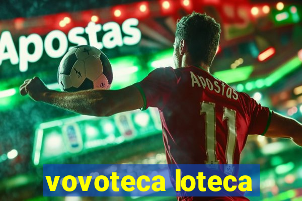 vovoteca loteca